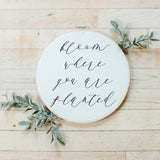 Bloom Where You Are Planted Faux Embroidery Hoop