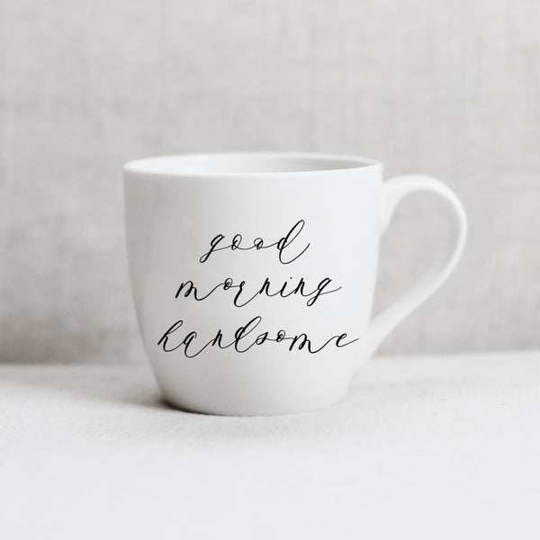 Good Morning Handsome Ceramic Coffee Mug